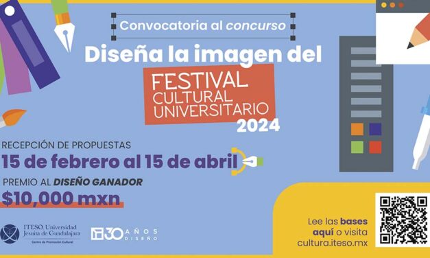 ¡Diseña la imagen del Festival Cultural del ITESO 2024!